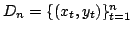 $D_n = \{(x_t,y_t)\}_{t=1}^n$